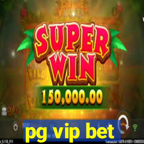 pg vip bet